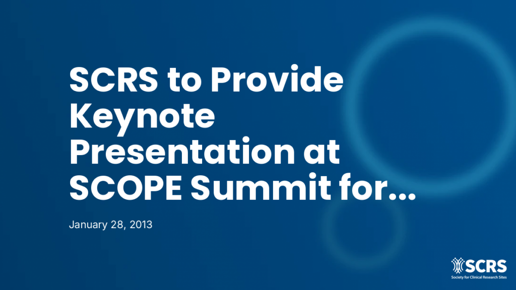 SCRS to Provide Keynote Presentation at SCOPE Summit for Clinical Operations Executives