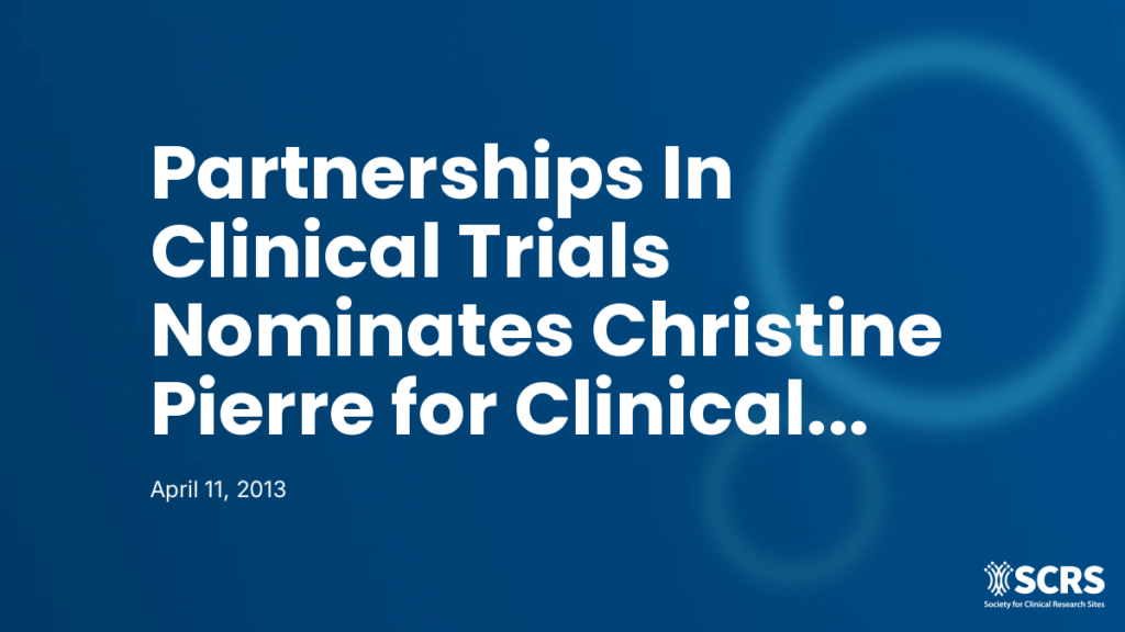 Partnerships In Clinical Trials Nominates Christine Pierre for Clinical Trial Business Woman of the Year