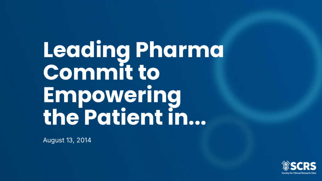 Leading Pharma Commit to Empowering the Patient in Clinical Research