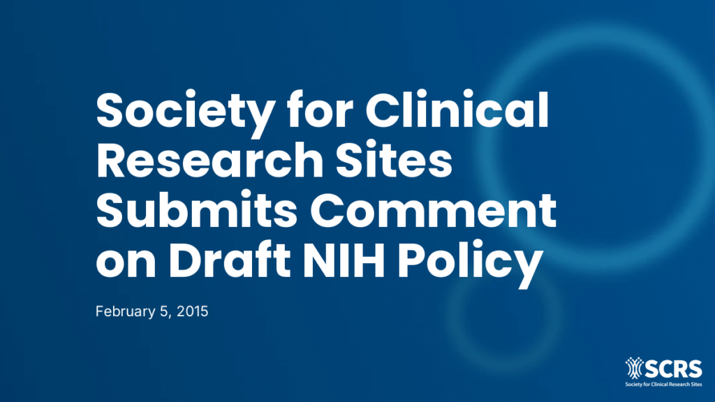 Society for Clinical Research Sites Submits Comment on Draft NIH Policy