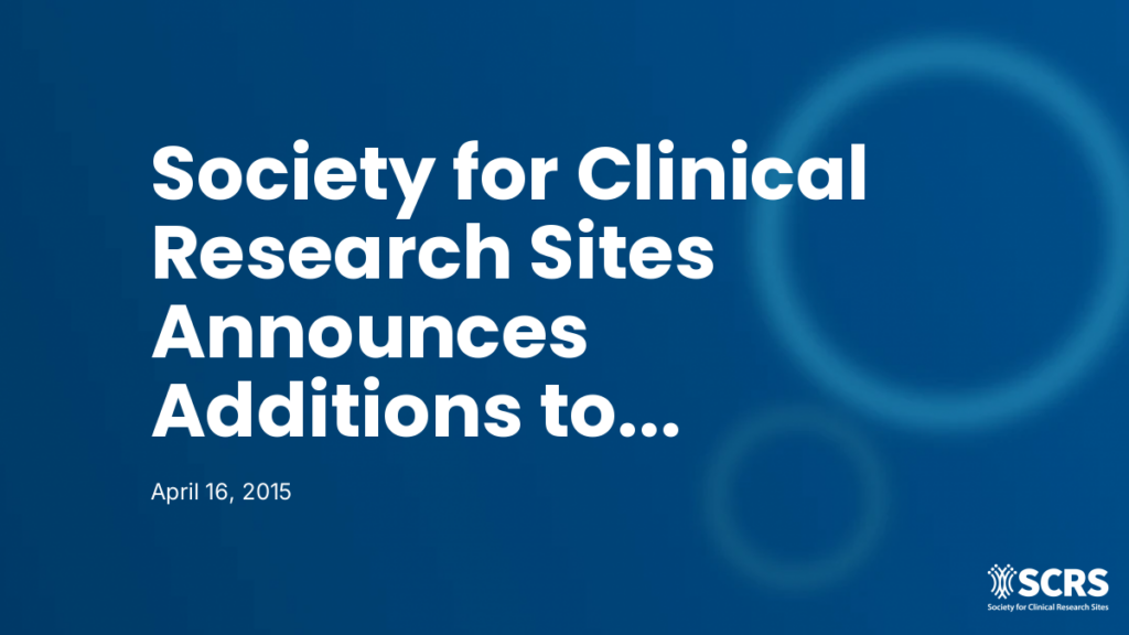 Society for Clinical Research Sites Announces Additions to Leadership Council