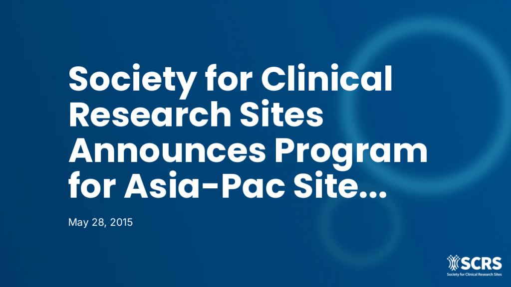 Society for Clinical Research Sites Announces Program for Asia-Pac Site Solutions Summit