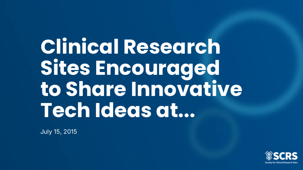 Clinical Research Sites Encouraged to Share Innovative Tech Ideas at Global Summit