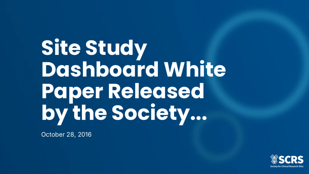Site Study Dashboard White Paper Released by the Society for Clinical Research Sites