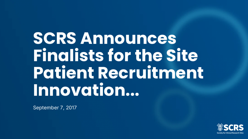 SCRS Announces Finalists for the Site Patient Recruitment Innovation Award (SPRIA)