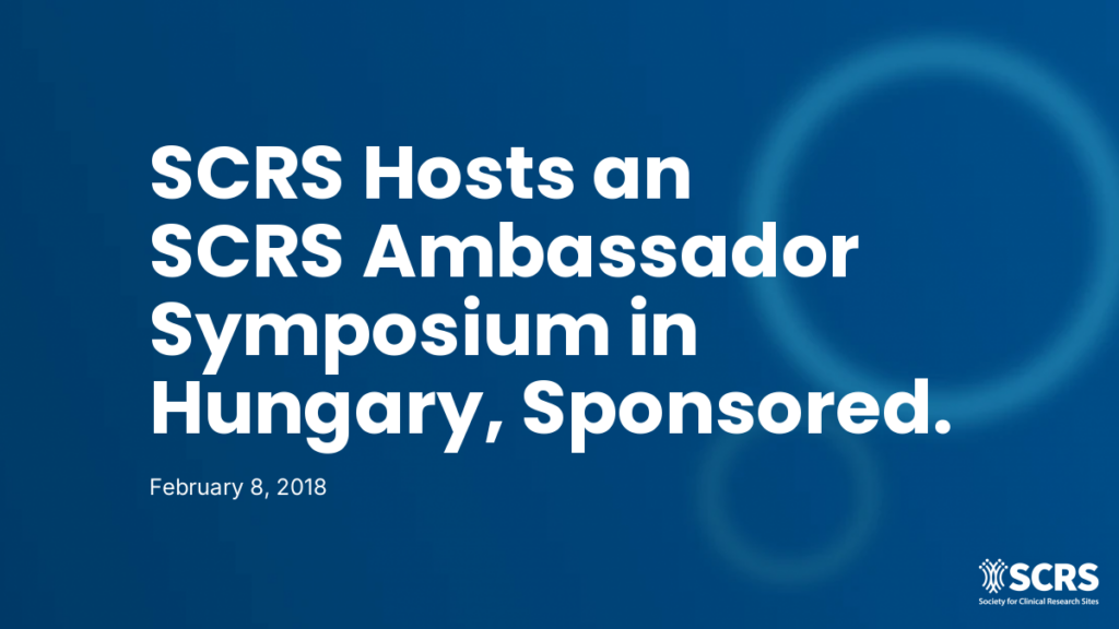 SCRS Hosts an SCRS Ambassador Symposium in Hungary, Sponsored by Acurian