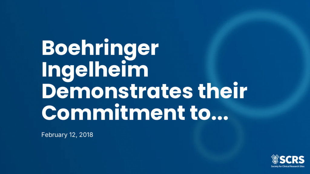 Boehringer Ingelheim Demonstrates their Commitment to Site Relationships by Joining SCRS’ Global Impact Partner Program
