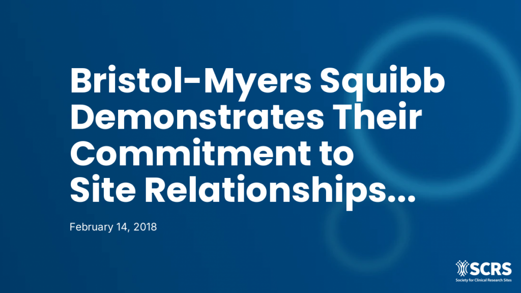 Bristol-Myers Squibb Demonstrates Their Commitment to Site Relationships by Joining SCRS’ Global Impact Partner Program
