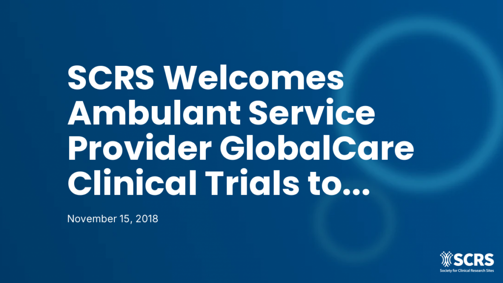 SCRS Welcomes Ambulant Service Provider GlobalCare Clinical Trials to Global Impact Partner Program