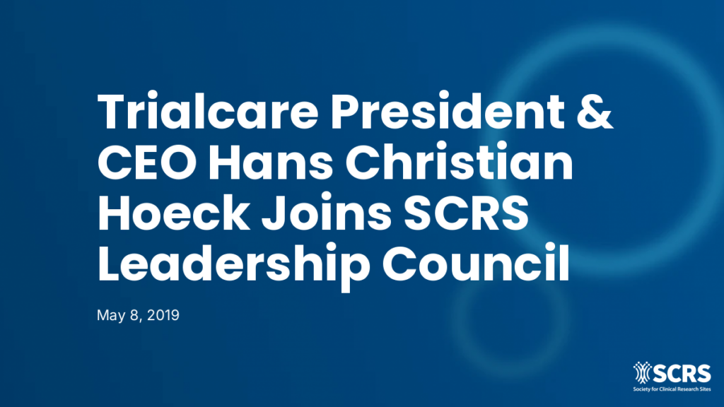 Trialcare President & CEO Hans Christian Hoeck Joins SCRS Leadership Council