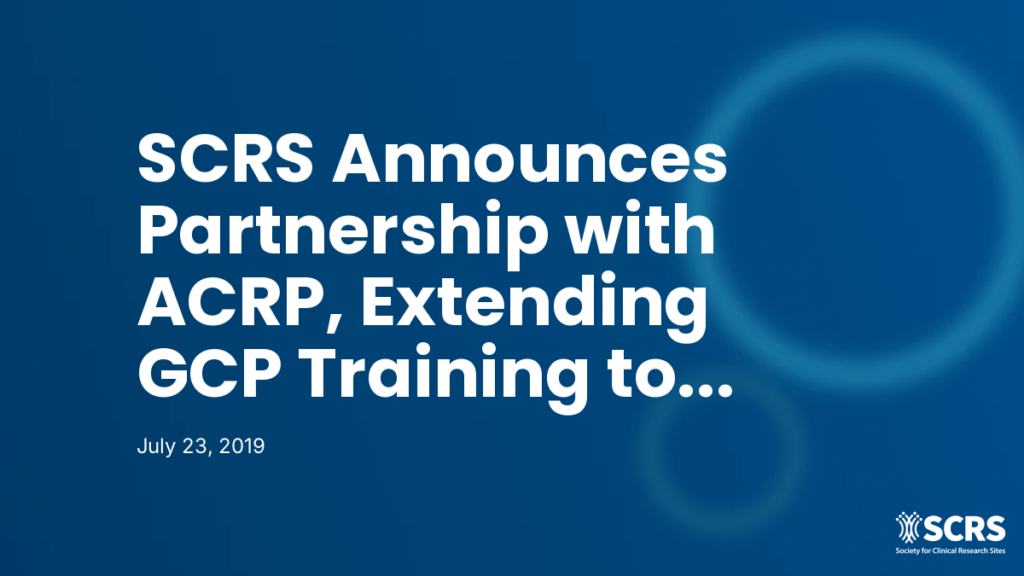 SCRS Announces Partnership with ACRP, Extending GCP Training to Member Sites