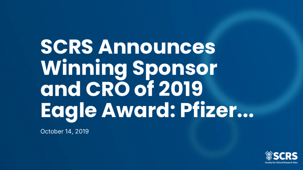 SCRS Announces Winning Sponsor and CRO of 2019 Eagle Award: Pfizer and Syneos Health