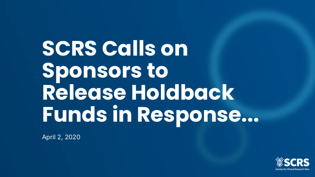 SCRS Calls on Sponsors to Release Holdback Funds in Response to COVID-19