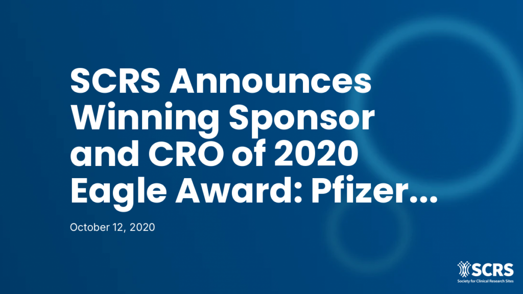 SCRS Announces Winning Sponsor and CRO of 2020 Eagle Award: Pfizer and Syneos Health