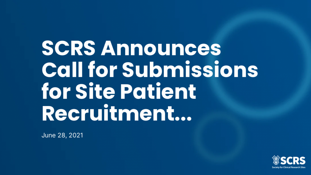 SCRS Announces Call for Submissions for Site Patient Recruitment Innovation Award (SPRIA™) and Site Tank™ Awards﻿