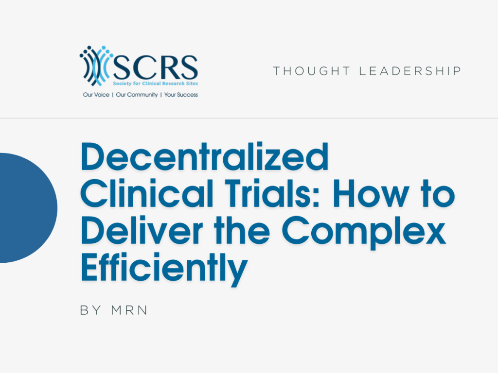 Decentralized Clinical Trials: How to Deliver the Complex Efficiently ...
