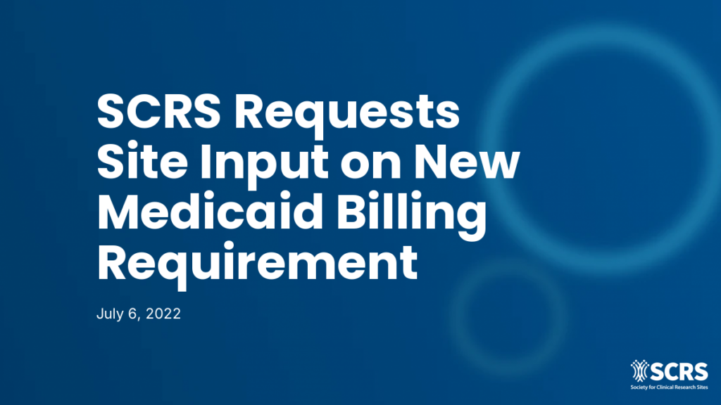 SCRS Requests Site Input on New Medicaid Billing Requirement