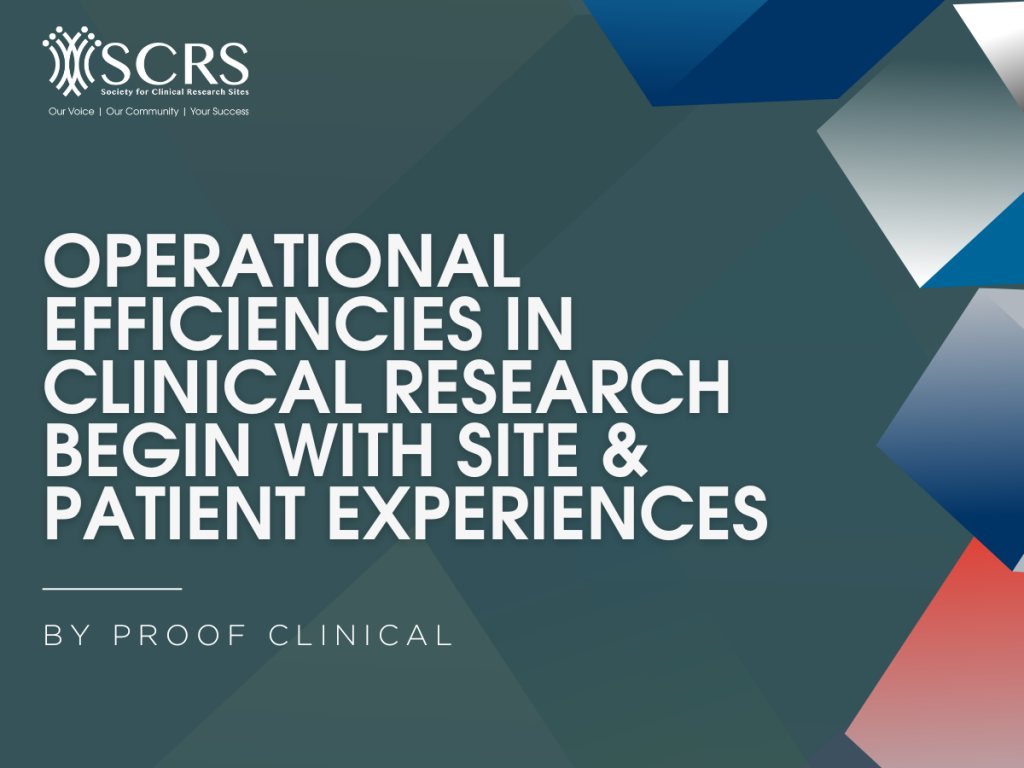 Operational Efficiencies in Clinical Research Begin with Site & Patient ...