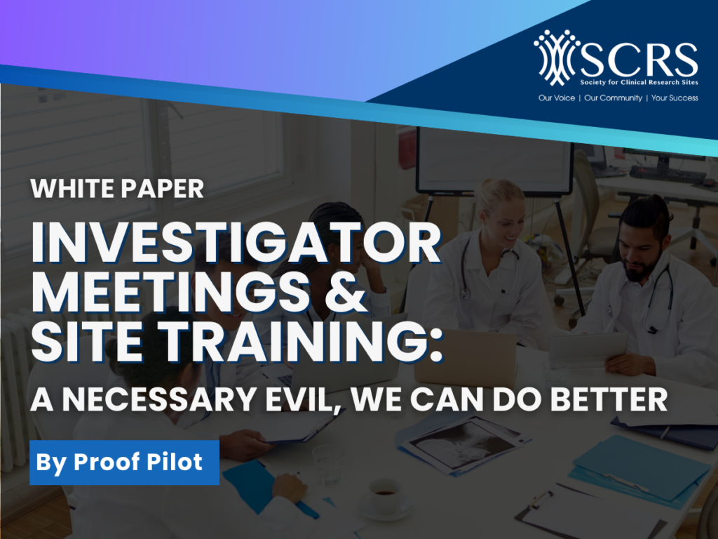 Investigator Meetings and Site Training: A Necessary Evil, We Can Do Better